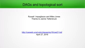 DAGs and topological sort  Russell Impagliazzo and Miles Jones  Thanks to Janine Tiefenbruck
