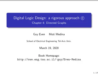 Digital Logic Design: a rigorous approach c    Chapter 4: Directed Graphs  Guy Even  Moti Medina