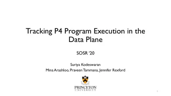 Tracking P4 Program Execution in the  Data Plane  SOSR 20  Suriya Kodeswaran  Mina Arashloo,