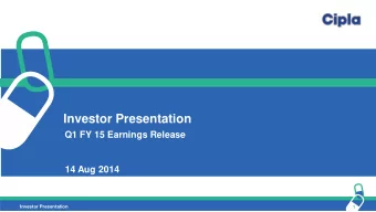 Investor Presentation  Q1 FY 15 Earnings Release  14 Aug 2014  Investor Presentation  1  Disclaimer
