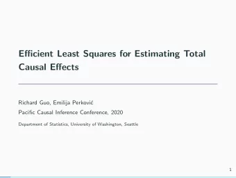 Efficient Least Squares for Estimating Total  Causal Effects  Richard Guo, Emilija Perkovi  c