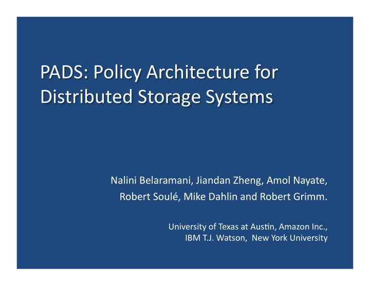 pads policy architecture for distributed storage systems
