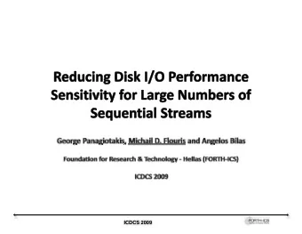 ICDCS 2009  Motivation  Motivation  Media servers, scientific data applications  M di  i  tifi d