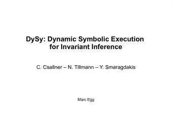 DySy: Dynamic Symbolic Execution  for Invariant Inference  C. Csallner  N. Tillmann  Y.
