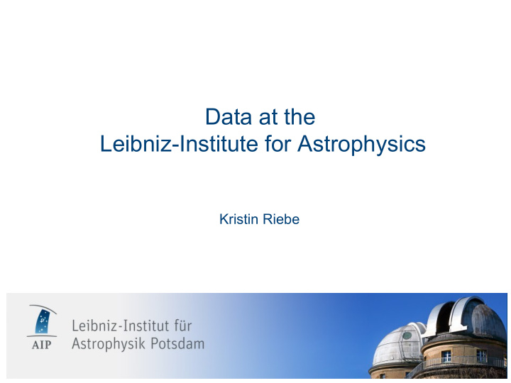 data at the leibniz institute for astrophysics