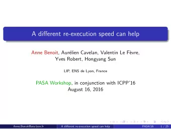 A different re-execution speed can help  Anne Benoit, Aur  elien Cavelan, Valentin Le F`  evre,