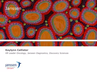 Janssen  Kaylynn Callister  HR Leader Oncology, Janssen Diagnostics, Discovery Sciences  Todays