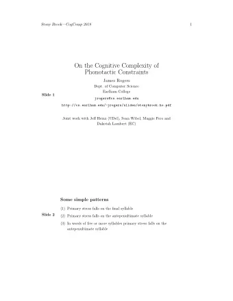 On the Cognitive Complexity of  Phonotactic Constraints  James Rogers  Dept. of Computer Science