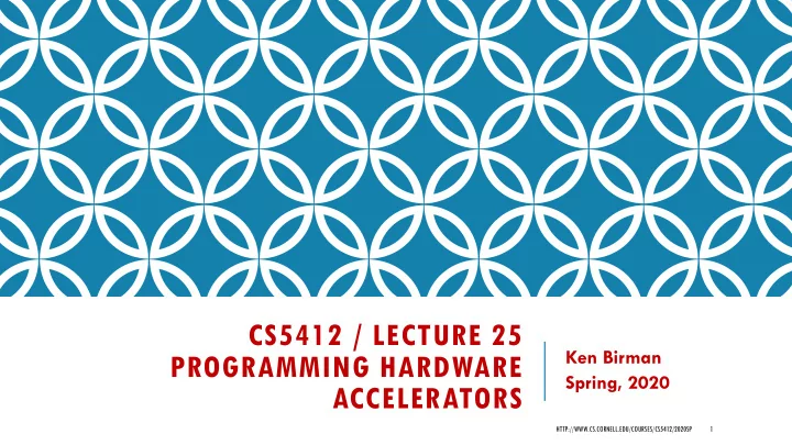 cs5412 lecture 25