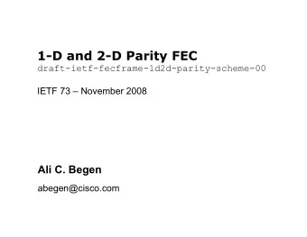 1-D and 2-D Parity FEC  draft-ietf-fecframe-1d2d-parity-scheme-00  IETF 73  November 2008  Ali