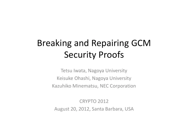 breaking and repairing gcm security proofs