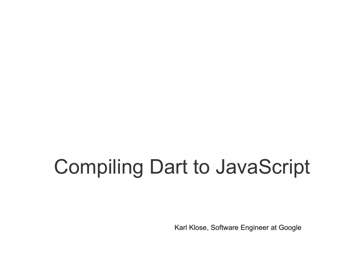 compiling dart to javascript