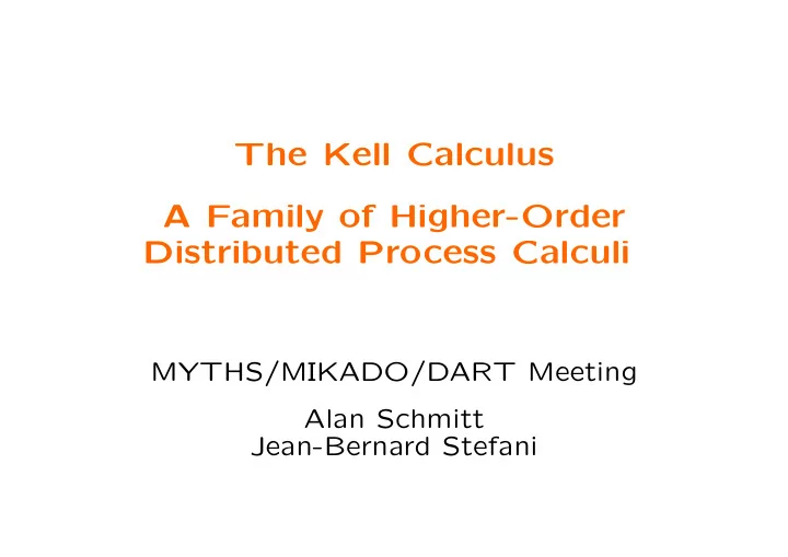 the kell calculus a family of higher order distributed