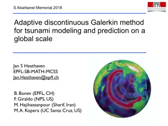 Adaptive discontinuous Galerkin method  for tsunami modeling and prediction on a  global scale  Jan