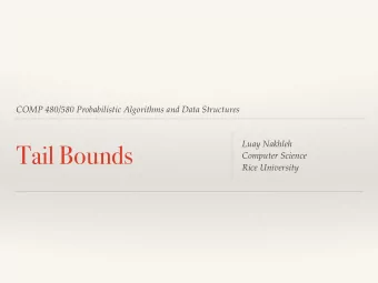 Tail Bounds  Computer Science  Rice University  What Is This About?  How large can a random