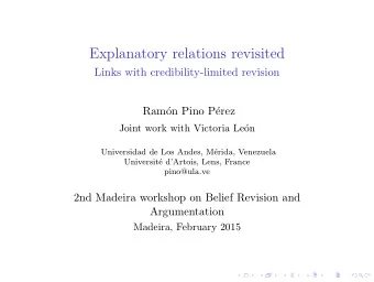 Explanatory relations revisited  Links with credibility-limited revision  Ram  on Pino P  erez