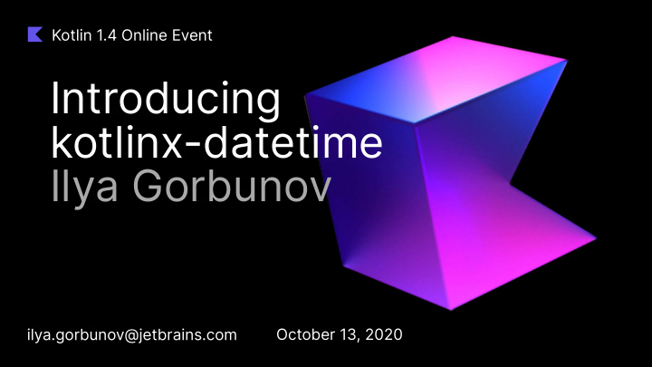 introducing kotlinx datetime ilya gorbunov