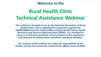 Rural Health Clinic  Technical Assistance Webinar  This webinar is brought to you by the National