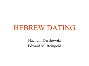 HEBREW DATING  Nachum Dershowitz  Edward M. Reingold  CALENDARS   Gregorian   Julian