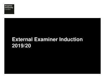 External Examiner Induction  2019/20  Professor Trish Reid  Pro Vice-Chancellor (Learning and