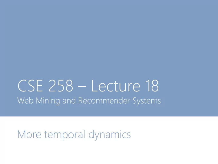 cse 258 lecture 18