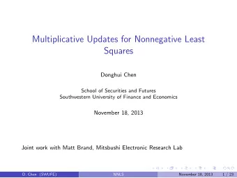 Multiplicative Updates for Nonnegative Least  Squares  Donghui Chen  School of Securities and