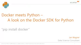 Docker meets Python   A look on the Docker SDK for Python  pip install docker  Jan Wagner