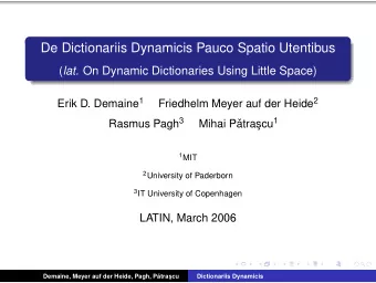 De Dictionariis Dynamicis Pauco Spatio Utentibus ( lat. On Dynamic Dictionaries Using Little Space)
