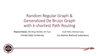 Random Regular Graph &amp;  Generalized De Bruijn Graph with k -shortest Path Routing Peyman