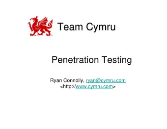 Team Cymru  Cymru  Team  Penetration Testing  Ryan Connolly, ryan@cymru.com
