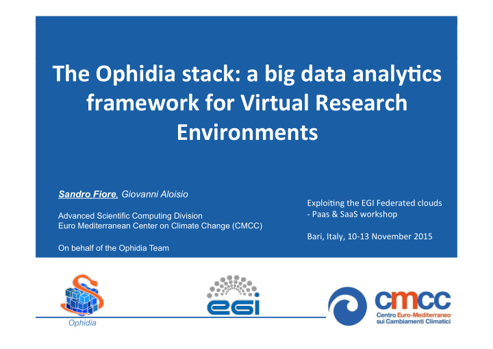 the ophidia stack a big data analy4cs framework for