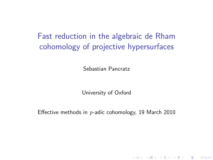 fast reduction in the algebraic de rham cohomology of