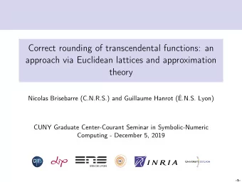 Correct rounding of transcendental functions: an  approach via Euclidean lattices and approximation