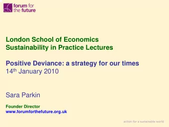 London School of Economics  Sustainability in Practice Lectures  Positive Deviance: a strategy for
