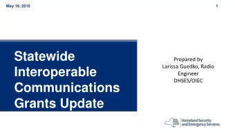Statewide  Prepared by  Larissa Guedko, Radio  Interoperable  Engineer  DHSES/OIEC  Communications