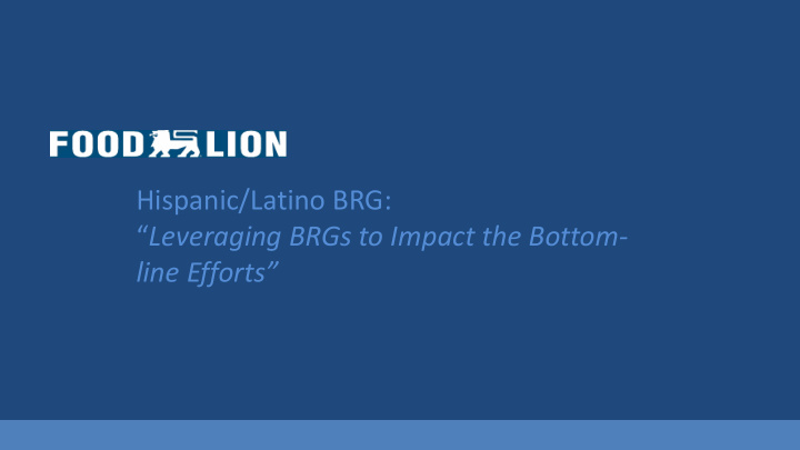 hispanic latino brg leveraging brgs to impact the bottom