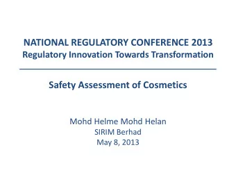 NATIONAL REGULATORY CONFERENCE 2013  Regulatory Innovation Towards Transformation  Safety