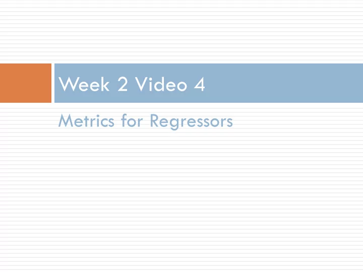 week 2 video 4