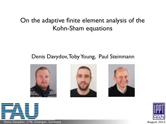 On the adaptive finite element analysis of the  Kohn-Sham equations  Denis Davydov, Toby  Young,