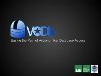Easing the Pain of Astronomical Database Access  Disclaimer:  I usually present this software to