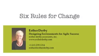 Six Rules for Change  (c) 2017    esther@estherderby.com   @estherderby  drive change  (c) 2017