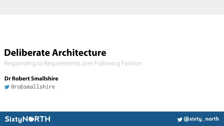 deliberate architecture