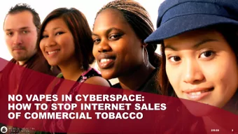 NO VAPES IN CYBERSPACE:  HOW TO STOP INTERNET SALES  OF COMMERCIAL TOBACCO  2/5/20  3  THE PUBLIC