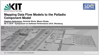 Mapping Data Flow Models to the Palladio  Component Model  Stephan Seifermann, Dominik Werle, Mazen