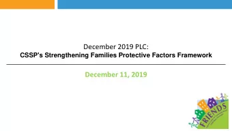 December 2019 PLC:  CSSP's Strengthening Families Protective Factors Framework  December 11, 2019
