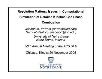 Resolution Matters: Issues in Computational  Simulation of Detailed Kinetics Gas Phase  Combustion