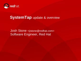 Introduction  SystemTap: a tool for system-wide instrumentation  Inspired by Sun DTrace, IBM