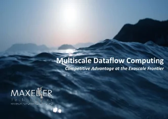 Multiscale Dataflow Computing  Competitive Advantage at the Exascale Frontier  What Makes Computers