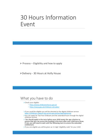 30 Hours Information  Event  Process  Eligibility and how to apply  Delivery - 30 Hours at