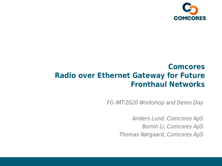 comcores radio over ethernet gateway for future fronthaul